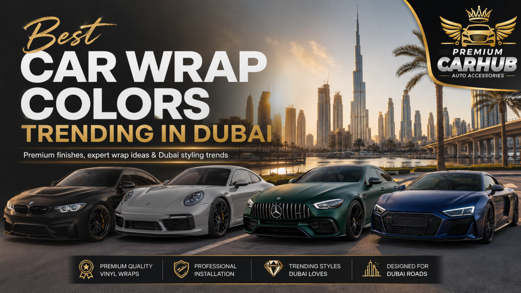 Best Car Wrap colors trending in Dubai for luxury and sports cars